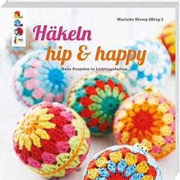 Häkeln hip & happy: Neue Projekte in Lieblingsfarben