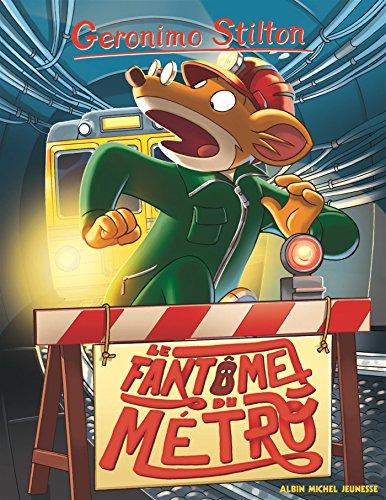 Geronimo Stilton. Vol. 6. Le fantôme du métro