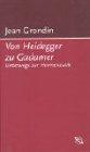 Von Heidegger zu Gadamer: Unterwegs zur Hermeneutik