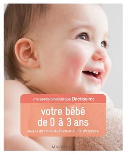 Votre bébé de 0 à 3 ans