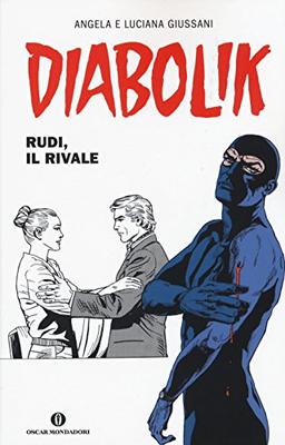 Diabolik. Rudi, il rivale (Oscar scrittori moderni)