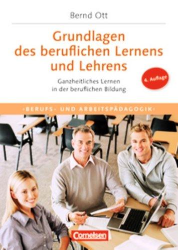 Trainerkompetenz: Grundlagen des beruflichen Lernens und Lehrens: Ganzheitliches Lernen in der beruflichen Bildung