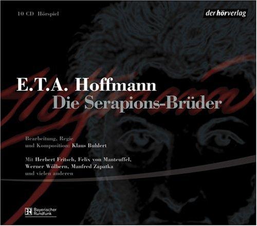 Die Serapions-Brüder. Hörspiel. 10 CDs