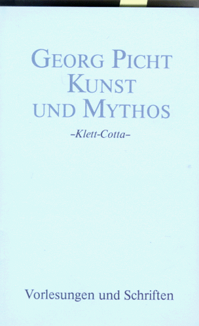 Kunst und Mythos: Vorlesungen und Schriften