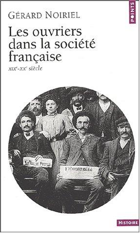 Les Ouvriers dans la société française : XIXe-XXe siècle