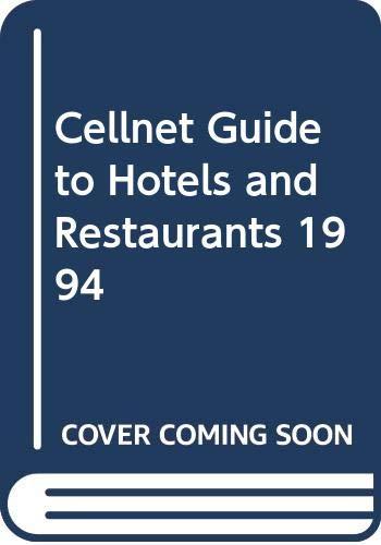 Egon Ronay's Cellnet Guide: Hotels And Restaurants: 1994: 3000 Establishments In Great Britain And Ireland (Cellnet Guide to Hotels and Restaurants)