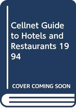 Egon Ronay's Cellnet Guide: Hotels And Restaurants: 1994: 3000 Establishments In Great Britain And Ireland (Cellnet Guide to Hotels and Restaurants)