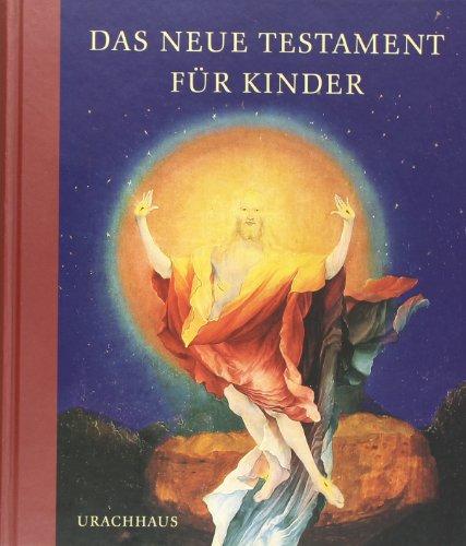 Das Neue Testament für Kinder: Ausgewählte Texte