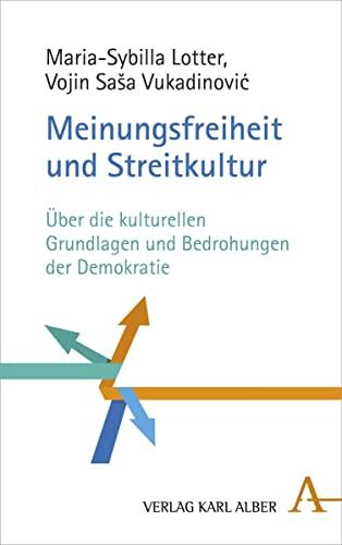 Probleme der Streitkultur in Demokratie und Wissenschaft: Über die kulturellen Grundlagen und Bedrohungen der Demokratie