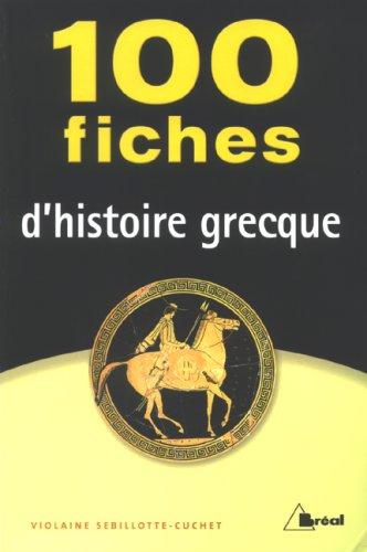 100 fiches d'histoire grecque