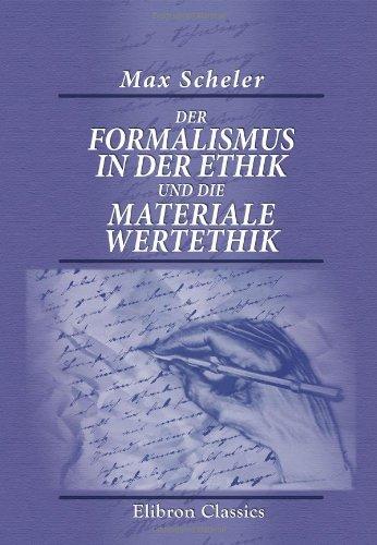 Der Formalismus in der Ethik und die materiale Wertethik: Neuer Versuch der Grundlegung eines ethischen Personalismus