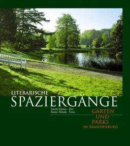 Gärten und Parks in Brandenburg : Literarische Spaziergänge