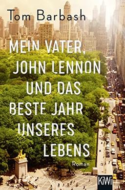 Mein Vater, John Lennon und das beste Jahr unseres Lebens: Roman