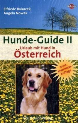 Hunde-Guide Bd.2. Urlaub mit Hund in Österreich