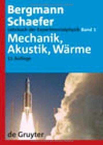 Lehrbuch der Experimentalphysik: Lehrbuch der Experimentalphysik 1. Mechanik - Akkustik - Wärme: Bd 1: Band 1