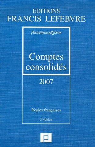 Comptes consolidés 2007 : règles françaises, entreprises industrielles et commerciales