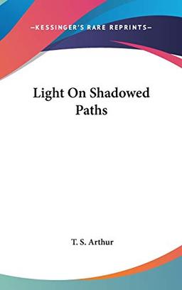 Light On Shadowed Paths