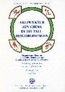 Akupunktur aus China in 101 Fallbeispielen: Diagnose und Therapie gemäß den Grundlagen der Traditionellen Chinesischen Medizin