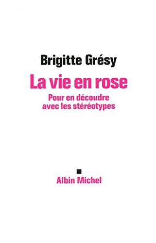 La vie en rose : pour en découdre avec les stéréotypes