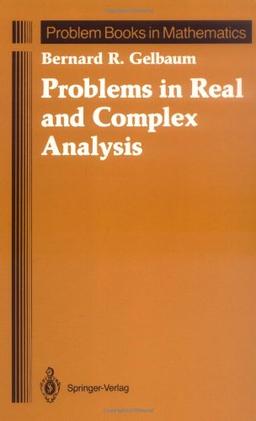 Problems in Real and Complex Analysis (Problem Books in Mathematics)