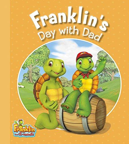 Franklin's Day with Dad (Franklin and Friends)