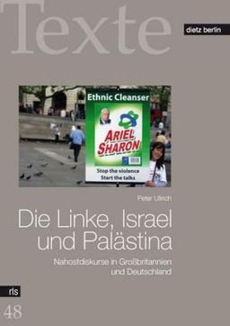 Die Linke, Israel und Palästina: Nahostdiskurse in Großbritannien und Deutschland