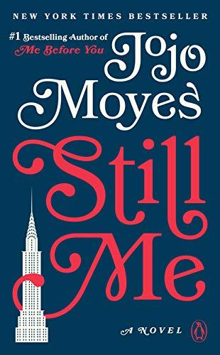 Still Me: A Novel (Me Before You Trilogy, Band 3)