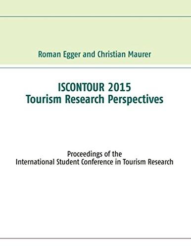 Iscontour 2015 - Tourism Research Perspectives: Proceedings of the International Student Conference in Tourism Research