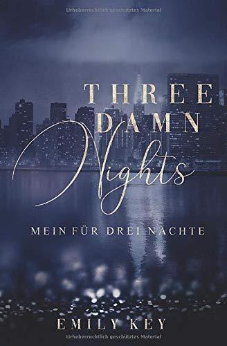 Three damn nights: Mein für drei Nächte