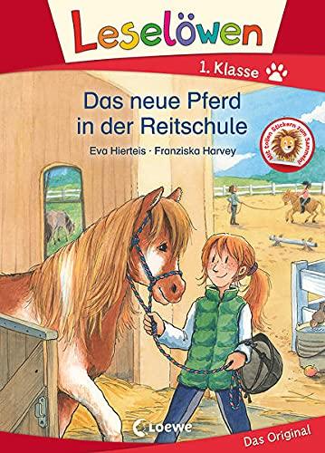 Leselöwen 1. Klasse - Das neue Pferd in der Reitschule: Erstlesebuch, Pferdebuch für Kinder ab 6 Jahre