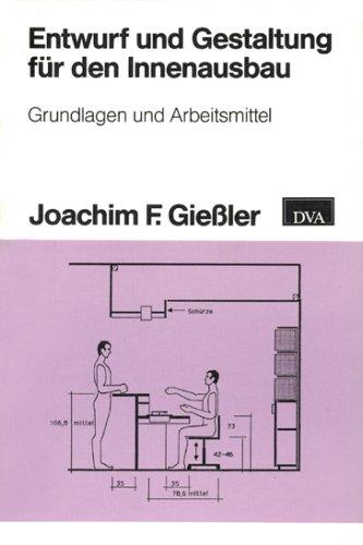 Entwurf und Gestaltung für den Innenausbau. Grundlagen und Arbeitsmittel