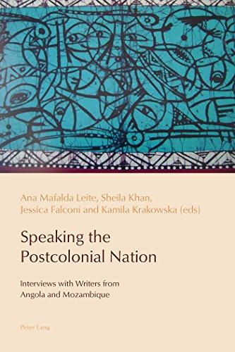 Speaking the Postcolonial Nation: Interviews with Writers from Angola and Mozambique (Reconfiguring Identities in the Portuguese-Speaking World)