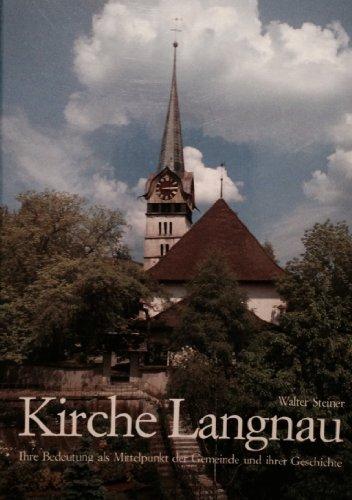 Kirche Langnau i.E: Ihre Bedeutung als Mittelpunkt