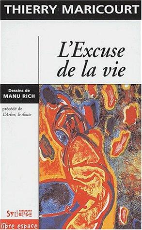 L'excuse de la vie. L'arbre, le doute