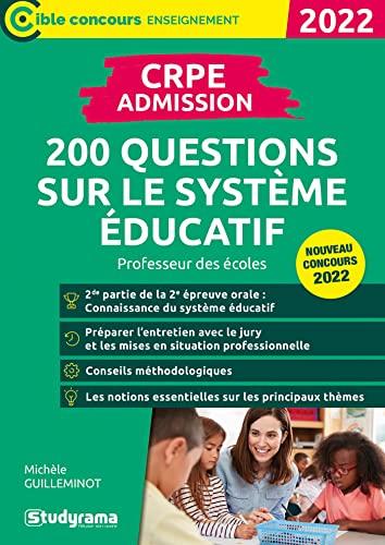 CRPE admission : 200 questions sur le système éducatif : professeur des écoles, 2022