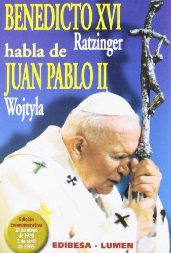 Benedicto XVI (Ratzinger) habla de Juan Pablo II (Wojtyla) (Libros Varios)