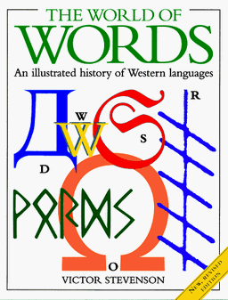 The World of Words: An Illustrated History of Western Languages