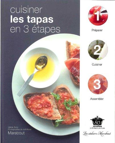 Cuisiner les tapas en 3 étapes