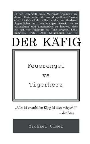 Der Käfig: Feuerengel vs Tigerherz