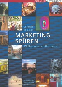 Marketing spüren: Willkommen am dritten Ort