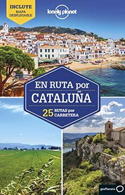 En ruta por Cataluña 2: 25 rutas por carretera (Guías En ruta Lonely Planet)