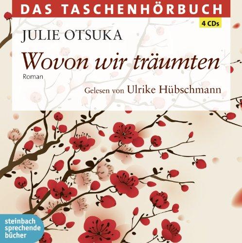 Wovon wir träumten: Das Taschenhörbuch. Ungekürzte Lesung