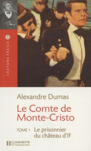 Le comte de Monte-Cristo. Vol. 1. Le prisonnier du château d'If