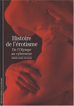 Histoire de l'érotisme : de l'Olympe au cybersexe