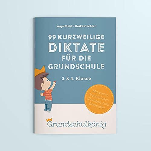 99 kurzweilige Diktate für die Grundschule, 3. und 4. Klasse: Übungsheft