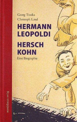 Hermann Leopoldi, Hersch Kohn: Eine Biographie mit einer Musik-CD