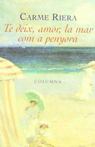 TE DEIX, AMOR, LA MAR COM A PENYORA (Clàssica)