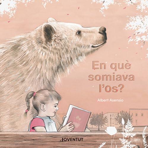 En què somiava l'os? (ALBUMES ILUSTRADOS)