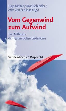 Vom Gegenwind zum Aufwind Der Aufbruch des systemischen Gedankens