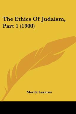 The Ethics Of Judaism, Part 1 (1900)